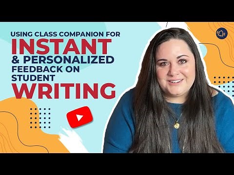 Using Class Companion for Student Writing Success & Feedback