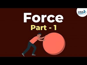 What is Force? - Part 1| Forces and Motion | Physics | Don't Memorise Video Lecture - Class 8