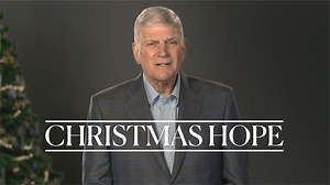 This Christmas, many people are desperate for hope. Will you tell them how Christ’s birth changes everything? | Billy Graham Evangelistic Association