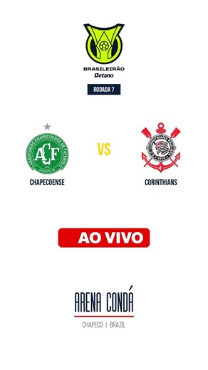 Chapecoense vs Corinthians | Brazil Serie A | Rodada 7 | AO VIVO