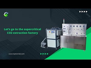 Explore our factory's supercritical CO₂ extraction production line！