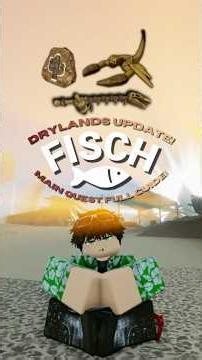 DRYLANDS MAIN QUEST FULL GUIDE #fisch