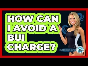 How Can I Avoid a BUI Charge?