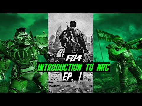 Fallout 4 - MODDED GAMEPLAY - Introduction to NRC - EP 1