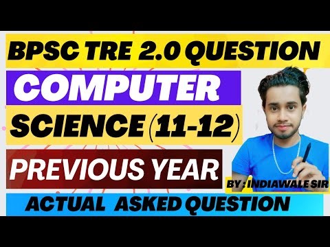 BPSC TRE 2.0 (11-12) Computer Science Paper Solution | TRE 2023 Previous Year Question with Answers
