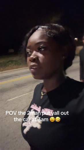 POV: Getting Kicked Out of a Car at 3 AM
