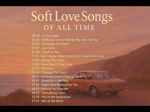 Soft Love Songs of All Time 💖 | Most Beautiful Romantic Classics Playlist