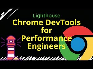 Chrome DevTools for Performance Engineers - Lighthouse