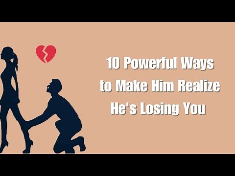 10 Powerful Ways to Make Him Realize He's Losing You 💔 |Relationship advice|