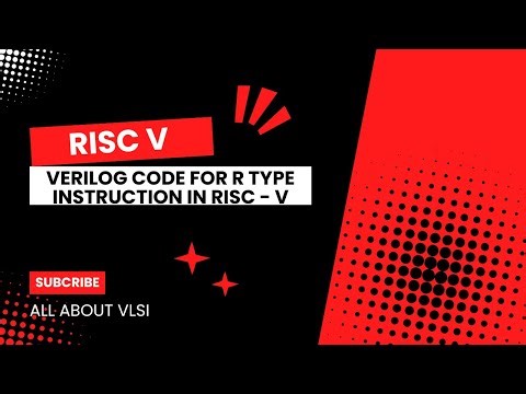 EXECUTING R TYPE INSTRUCTION IN RISC -V PROCESSOR || RISC -V PROCESSOR DESIGN USING VERILOG ||