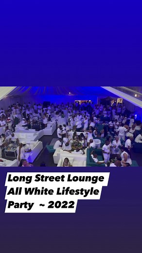 9.5K views · 160 reactions | Long Street Lounge ~ All White Lifestyle Party 2022 | Long Street Lounge | Facebook