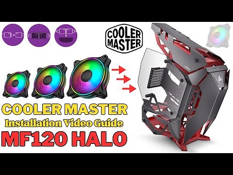 Cooler Master Master Fan MF120 Halo Installation Ultimate Step-by-Step Tutorial