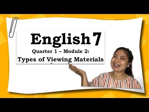 Types of Viewing Materials | English 7 | Quarter 1 | Lesson 2 |
