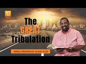 Understanding The Great Tribulation #endtimes #bibleprophesy