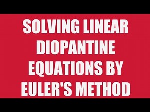 Solving linear Diopantine equation by Euler's method