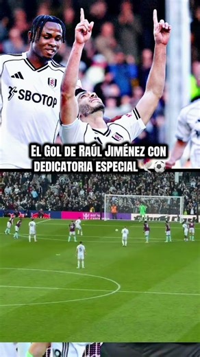 Gol de Raúl Jiménez con el Fulham con dedicatoria #gol #fulham #premierleague #fulham