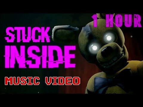 STUCK INSIDE (a #FNAF Song) - Black Gryph0n, The Living Tombstone, Kevin Foster [1 HOUR]