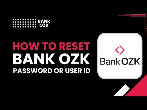 How to Reset Bank OZK Password or Retrieve User ID – Step-by-Step Tutorial