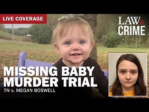 LIVE: Missing Baby Murder Trial — TN v. Megan Boswell — Day One (Part 2)