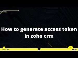 How to generate access token in zoho crm