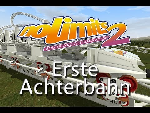 NoLimits 2 #03 - Erste eigene Achterbahn
