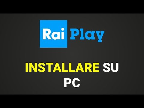 Come scaricare l'app di RaiPlay sul PC