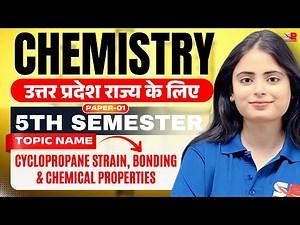 LT-07 | Cycloalkanes | Cyclopropane Strain, Bonding & Chemical Properties | B.Sc. 5th Sem Chemistry