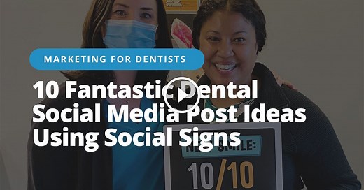 10 Fantastic Dental Social Media Post Ideas Using Social Signs - My Social Practice - Helping dental practices find new patients
