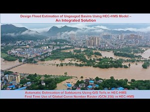 HEC-HMS T4 | How to Estimate Design Flood in HEC HMS of ungauged Basins - An Integrated Solution