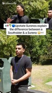 Upstate Surenos explain the difference between Southsider & Sureno