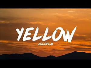 Yellow - Coldplay (Lyrics)