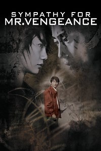 Sympathy for Mr. Vengeance Summary, Trailer, Cast, Where to Watch and More