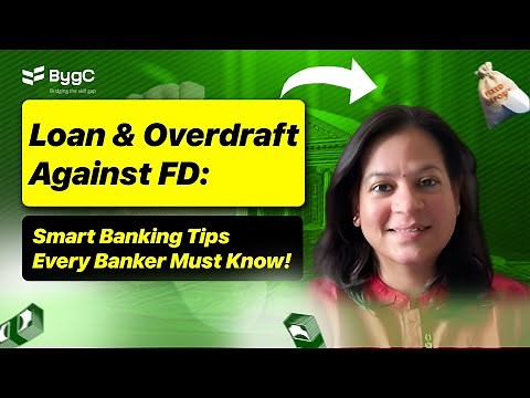 Loan & Overdraft Against FD: Essential Banking Knowledge for Every Banker!