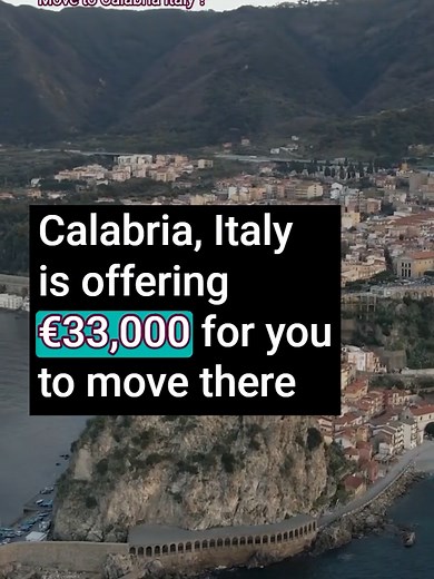 Get Paid to Move to Calabria Italy: 33,000 Incentive Offer