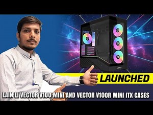 LIAN LI Vector V100 MINI And Vector V100R MINI Micro ATX Cases Launched - All Details Here