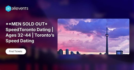 **MEN SOLD OUT*⚡ SpeedToronto Dating | Ages 32-44 | Toronto’s  Speed Dating