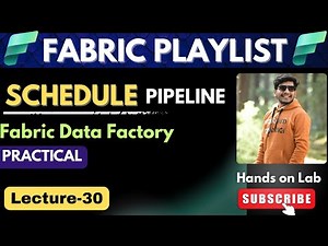30. Schedule Pipelines in Microsoft Fabric | Automate Your Data Workflows with Triggers
