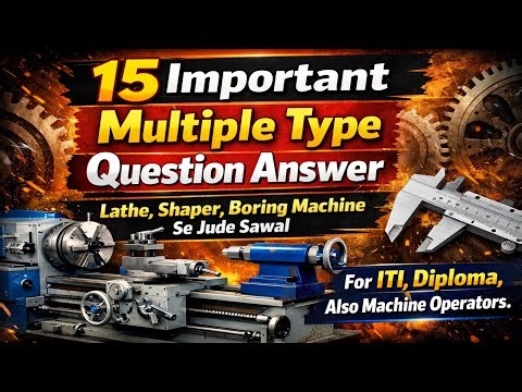 15 Important MCQs | Lathe, Shaper & Boring Machine Questions | ITI, Diploma & Operators