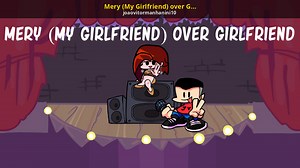Mery (My Girlfriend) over Girlfriend   FLA Mod for Friday Night Funkin' | FNF Mods