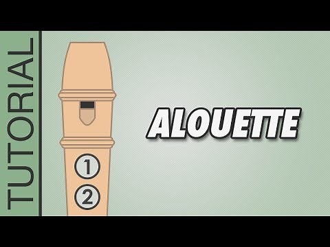 HOW TO PLAY the Recorder: Alouette, Gentille Alouette