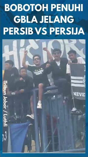 BOBOTOH BIKIN GBLA GEMETAR! Bobotoh Penuhi GBLA, Beri Semangat Ke Pemain Jelang Persib Vs Persija