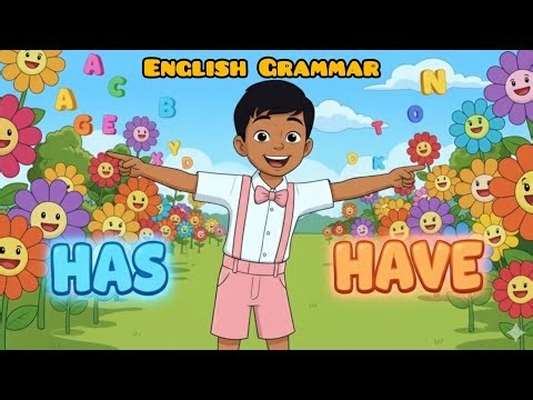 Have or Has? Basic English Grammar for Kindergarten and Primary school kids