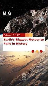 Earth’s Biggest Meteorite Falls in History