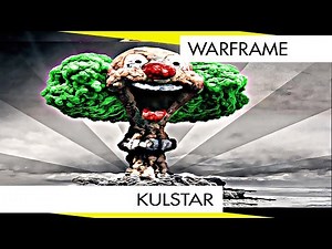 Warframe Kulstar The Clusterf*ck