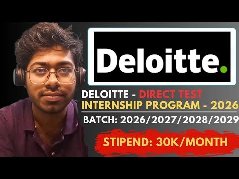 Deloitte Direct Test Internship Program - 2026 | Open To All | Complete Guide | Resources | Engineer