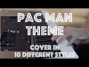 Pac Man Theme, In 10 Different Styles