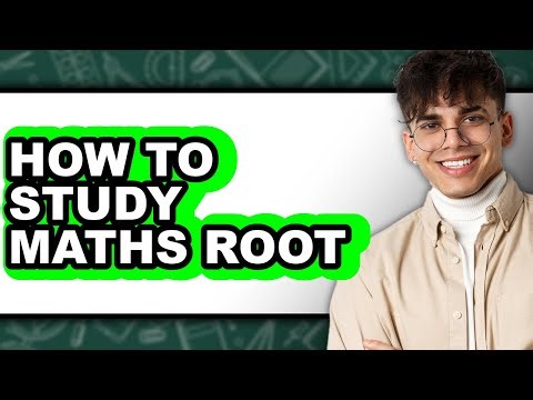 How to Study Maths Root (Full Guide)