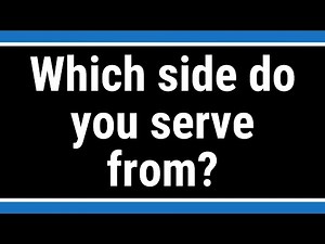 Which side do you serve from?