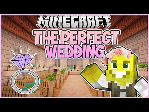 HOW TO HAVE THE PERFECT WEDDING IN MINECRAFT!