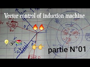 Vector Control of Induction machine |N°01 _ commande vectorielle de la machine asynchrone triphasé